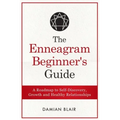 The Enneagram Beginner's Guide: A Roadmap to Self-Discovery, Growth and Healthy Relationships