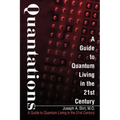 Quantations: A Guide to Quantum Living in the 21st Century
