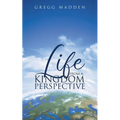 Life From a Kingdom Perspective