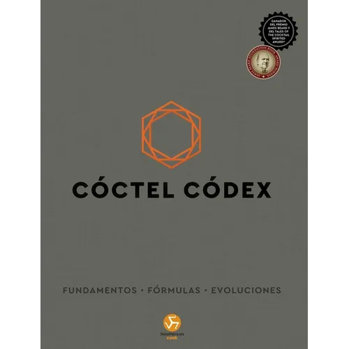Cóctel Códex: Fundamentos - Fórmulas - Evoluciones