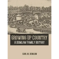 Growing Up Country: A Demlow Family History