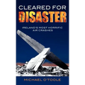 Cleared for Disaster: Ireland's Most Horrific Air Crashes
