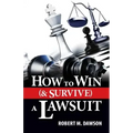 How to Win (& Survive) a Lawsuit