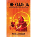 The Katanga: American Mercenaries in the African Congo