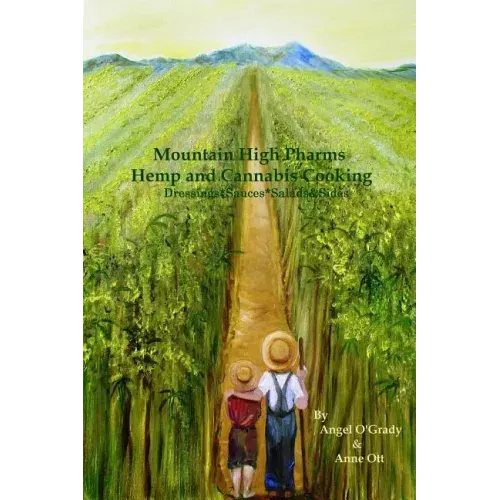 Mountain High Pharms Hemp and Cannabis *Dressings*Sauces*Salads & Sides