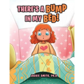 There's a Bump in My Bed!