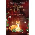 Magic & Mistletoe Confessions of a Closet Medium, Book 2