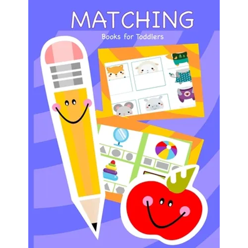 Matching Books for Toddlers: Matching Books for Toddlers, Preschool, Daycare and Kindergarten