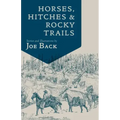 Horses, Hitches, and Rocky Trails: The Packer's Bible