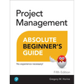 Project Management Absolute Beginner's Guide