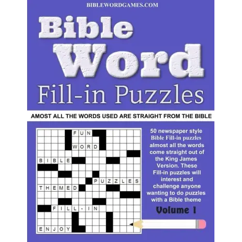 Bible Word Fill-in Puzzles Vol.1: Fun Fill-in Word puzzles with words out of the Bible