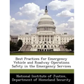 Best Practices for Emergency Vehicle and Roadway Operations Safety in the Emergency Services