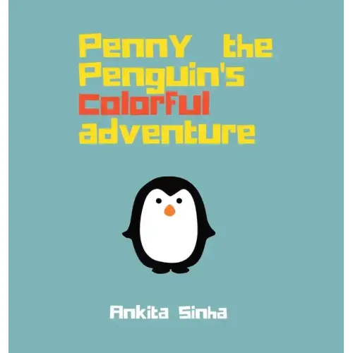 Penny the Penguin's Colorful Adventure