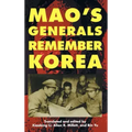 Mao's Generals Remember Korea