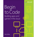 Begin to Code: Building Apps and Games in the Cloud
