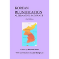 Korean Reunification: Alternative Pathways