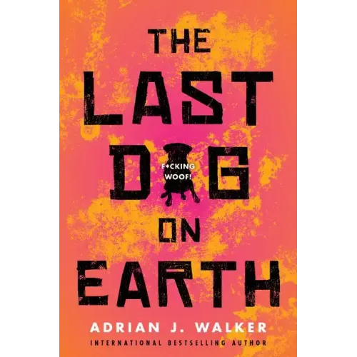 The Last Dog on Earth