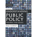 Understanding Public Policy: Theories and Issues