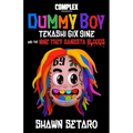 Complex Presents Dummy Boy: Tekashi 6ix9ine and the Nine Trey Gangsta Bloods