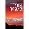 A Girl Forsaken: The Unfolding Blackout: Book II