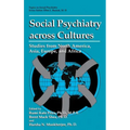Social Psychiatry Across Cultures: Studies from North America, Asia, Europe, and Africa