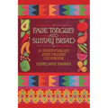 False Tongues and Sunday Bread: A Guatemalan and Mayan Cookbook
