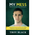 My Mess: Believe it or not, a story about grace