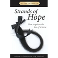 Strands of Hope: How to Grieve the Loss of a Horse