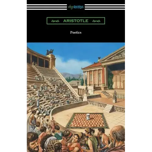Poetics (Translated by Ingram Bywater with a Preface by Gilbert Murray)