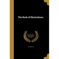 The Book of Illustrations..