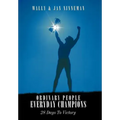 Ordinary People - Everyday Champions: 28 Days To Victory