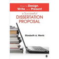 How to Design, Write, and Present a Successful Dissertation Proposal