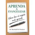 Aprenda a Evangelizar: Cómo dar el regalo más grande