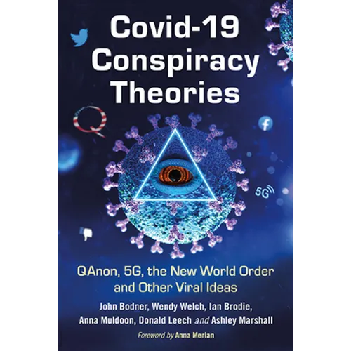 COVID-19 Conspiracy Theories: QAnon, 5G, the New World Order and Other Viral Ideas