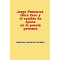 Jorge Pimentel, Hora Zero y el cambio de época en la poesía peruana