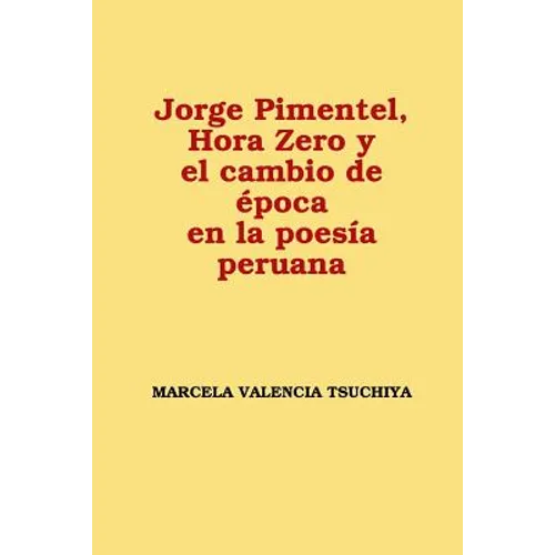 Jorge Pimentel, Hora Zero y el cambio de época en la poesía peruana