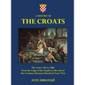 A History of The Croats - The Years 1102 to 1606: From the reign of the Árpáds to the end of the Croatian-Ottoman Hundred Years' War