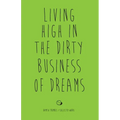 Living High in the Dirty Business of Dreams