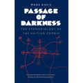 Passage of Darkness: The Ethnobiology of the Haitian Zombie