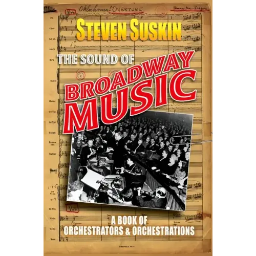 The Sound of Broadway Music: A Book of Orchestrators and Orchestrations