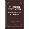 The Next Testament: Into the Adulthood of Civilization
