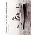 United States Coast Guard Harbor Patrol Fleet 1924-1980