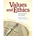 Values and Ethics: Torah Topics for Today
