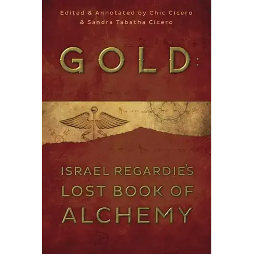 Gold: Israel Regardie's Lost Book of Alchemy