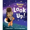 Rocket Says Look Up!