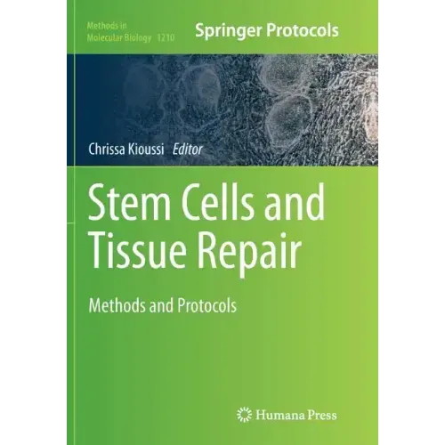 Stem Cells and Tissue Repair: Methods and Protocols