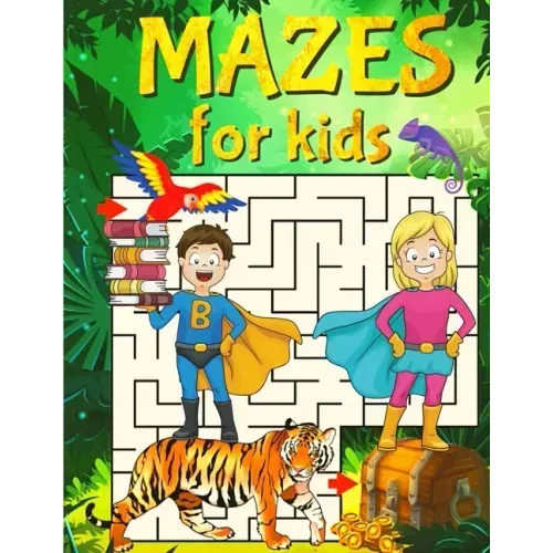 Super Mazes for Super Kids: Maze Activity Book for Kids