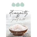 A Very Beginners Guide to Homeopathy and Family Health