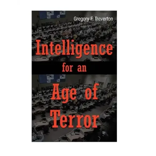 Intelligence for An Age of Terror