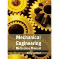 Mechanical Engineering Reference Manual